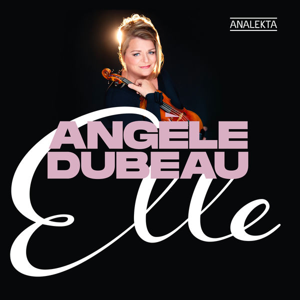 Angèle Dubeau - Elle (2022) [FLAC 24bit/96kHz]