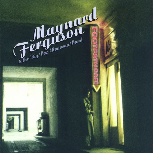 Maynard Ferguson – Footpath Café (1992) [Official Digital Download 24bit/44,1kHz]