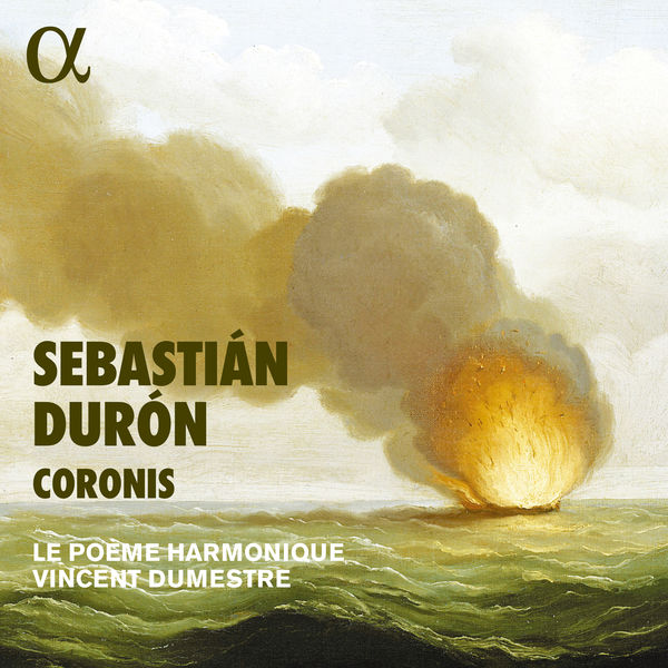 Le Poème Harmonique & Vincent Dumestre – Sebastián Durón: Coronis (2022) [Official Digital Download 24bit/96kHz]