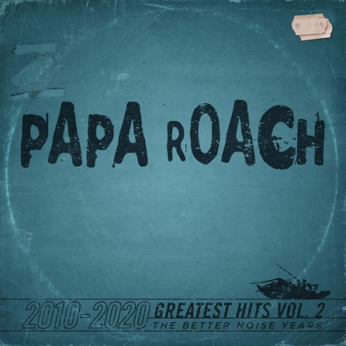 Papa Roach – Greatest Hits Vol.2 The Better Noise Years (2021) [FLAC 24bit, 96 kHz]