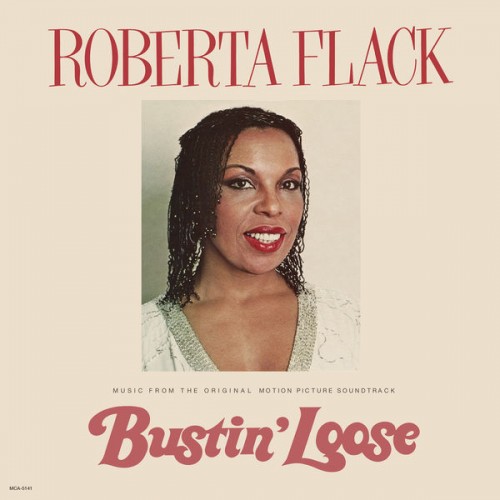 Roberta Flack – Bustin’ Loose (Music From The Original Motion Picture Soundtrack) (1981/2022) [FLAC 24bit, 96 kHz]