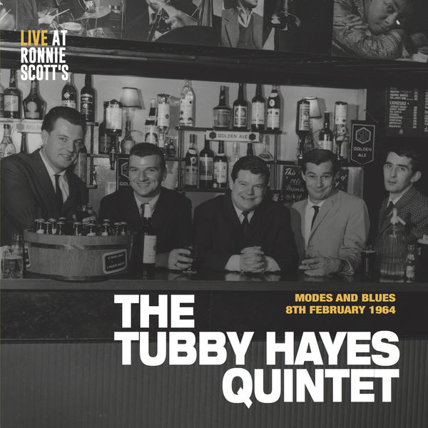 Tubby Hayes – Modes and Blues – Live at Ronnie Scott’s 1964 (2017/2022) [Official Digital Download 24bit/96kHz]