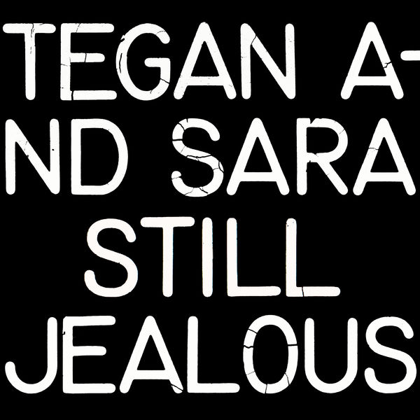 Tegan And Sara – Still Jealous (2022) [Official Digital Download 24bit/96kHz]