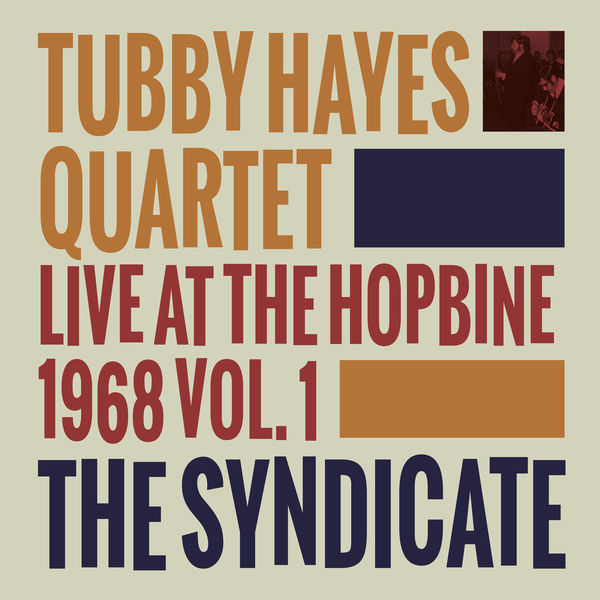 Tubby Hayes – The Syndicate – Live at the Hopbine 1968 (2015/2022) [Official Digital Download 24bit/96kHz]