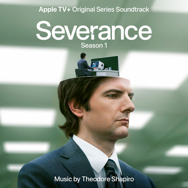 Theodore Shapiro – Severance: Season 1 (Apple TV+ Original Series Soundtrack) (2022) [Official Digital Download 24bit/44,1kHz]