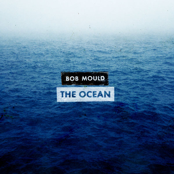 Bob Mould – The Ocean (World Cafe Session) (2022) [Official Digital Download 24bit/96kHz]
