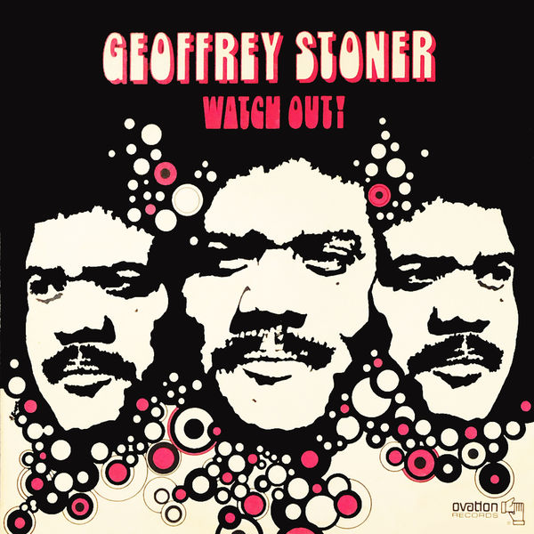 Geoffrey Stoner – Watch Out (1973/2022) [Official Digital Download 24bit/96kHz]