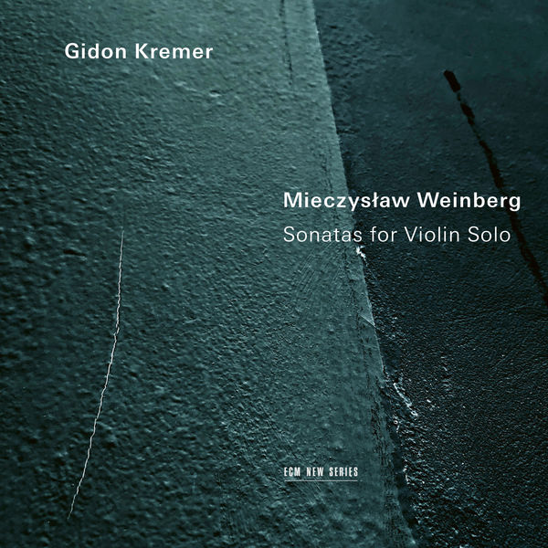 Gidon Kremer – Weinberg: Sonatas for Violin Solo (2022) [Official Digital Download 24bit/96kHz]