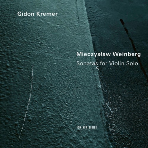 Gidon Kremer – Weinberg: Sonatas for Violin Solo (2022) [FLAC 24bit, 96 kHz]