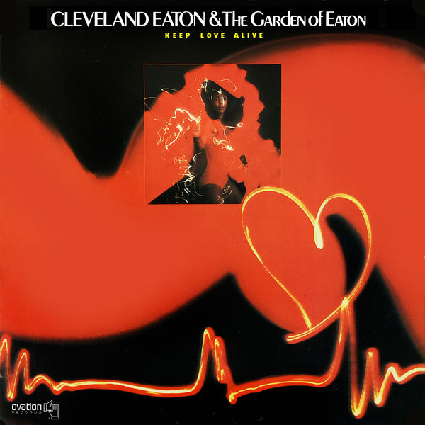 Cleveland Eaton And The Garden Of Eaton‎ – Keep Love Alive (1979/2022) [FLAC 24bit/96kHz]
