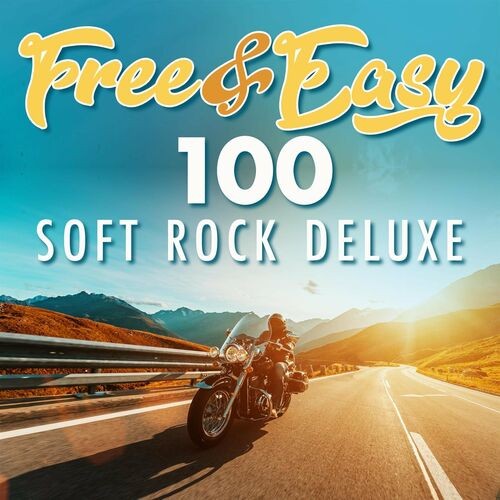 Various Artists - Free & Easy - 100 Soft Rock Deluxe (2022) FLAC Download