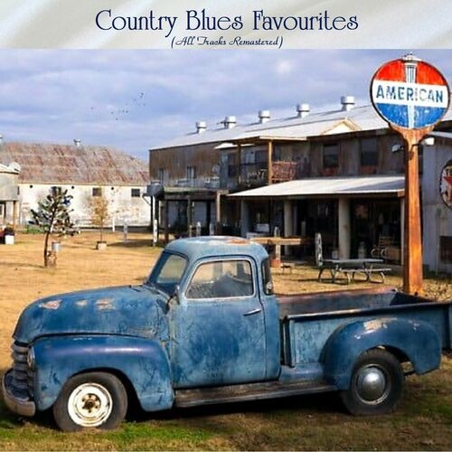 Various-Artists---Country-Blues-Favourites-All-Tracks-Remastered.jpg
