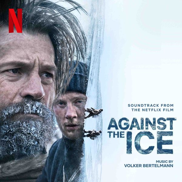 Volker Bertelmann – Against The Ice (Soundtrack From The Netflix Film) (2022) [Official Digital Download 24bit/48kHz]