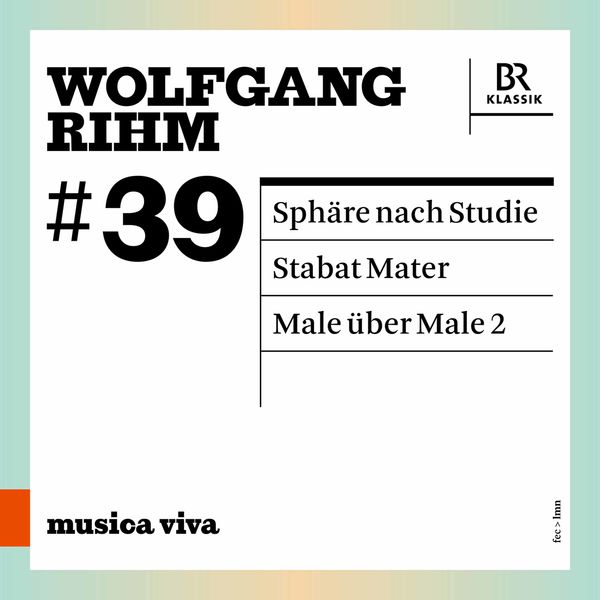 Tamara Stefanovich, Christian Gerhaher, Jörg Widmann – Wolfgang Rihm, Vol. 39 (Live) (2022) [Official Digital Download 24bit/48kHz]