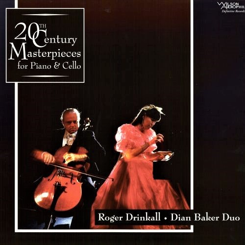 Roger Drinkall – Dian Baker Duo – 20th Century Masterpieces for Cello and Piano (2015) [DSF DSD64/2.82MHz + FLAC 24bit/96kHz]
