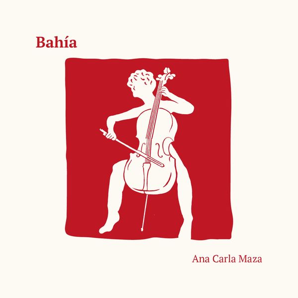 Ana Carla Maza – Bahia (2022) [FLAC 24bit/48kHz]