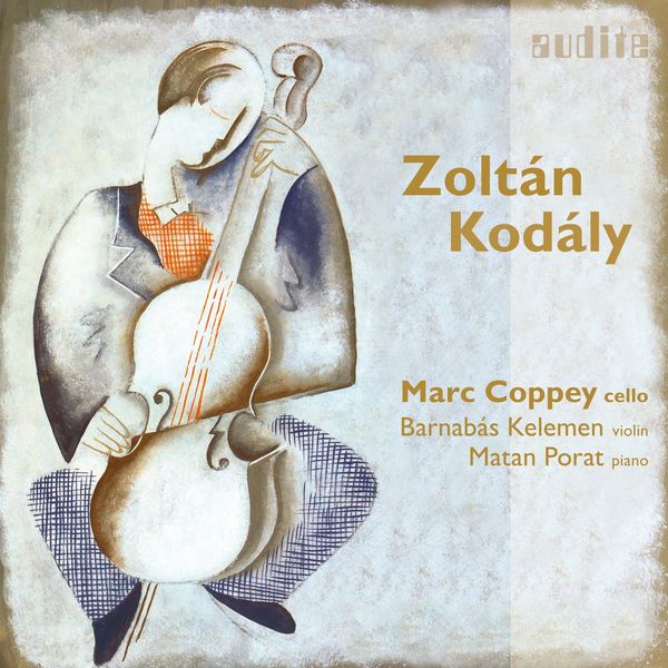 Marc Coppey, Matan Porat, Barnabás Kelemen – Zoltán Kodály: Chamber Music for Cello (2022) [Official Digital Download 24bit/96kHz]