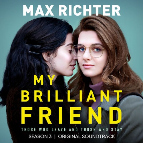 Max Richter – My Brilliant Friend, Season 3 (2022) [FLAC 24bit, 48 kHz]