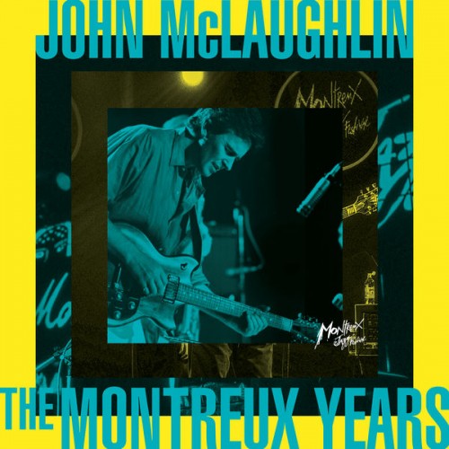 John McLaughlin – The Montreux Years (Live) (2022) [FLAC 24bit, 44,1 kHz]