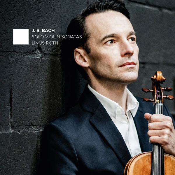 Linus Roth - Bach: Solo Violin Partitas (2022) [Official Digital Download 24bit/96kHz] Download