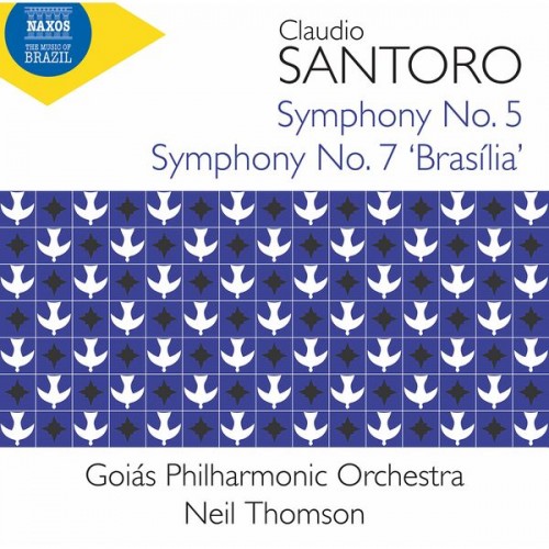 Goiás Philharmonic Orchestra, Neil Thomson – Santoro: Symphonies Nos. 5 & 7 “Brasília” (2022) [FLAC 24bit, 96 kHz]
