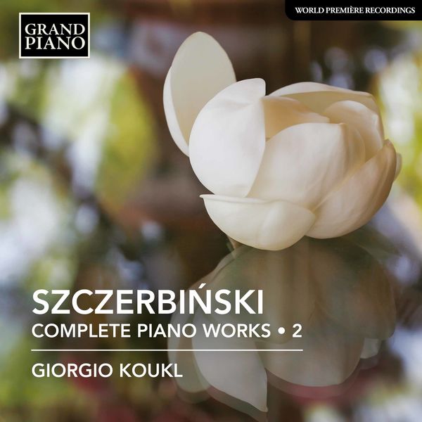 Giorgio Koukl – Szczerbiński: Complete Piano Works, Vol. 2 (2022) [Official Digital Download 24bit/96kHz]