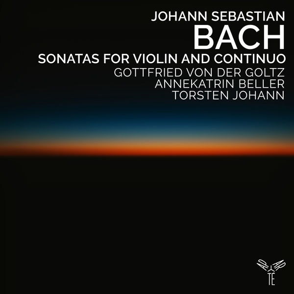 Gottfried von der Goltz, Annekatrin Beller, Torsten Johann - Bach: Sonatas for Violin and Continuo (2022) [Official Digital Download 24bit/96kHz]