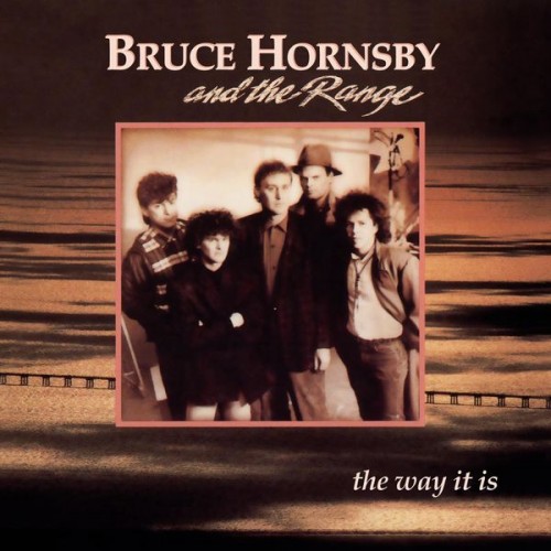 Bruce Hornsby, Bruce Hornsby and The Range – The Way It Is (1986/2019) [FLAC 24bit, 44,1 kHz]