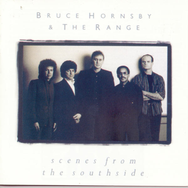 Bruce Hornsby & The Range - Scenes From The Southside (1988/2019) [FLAC 24bit/44,1kHz]