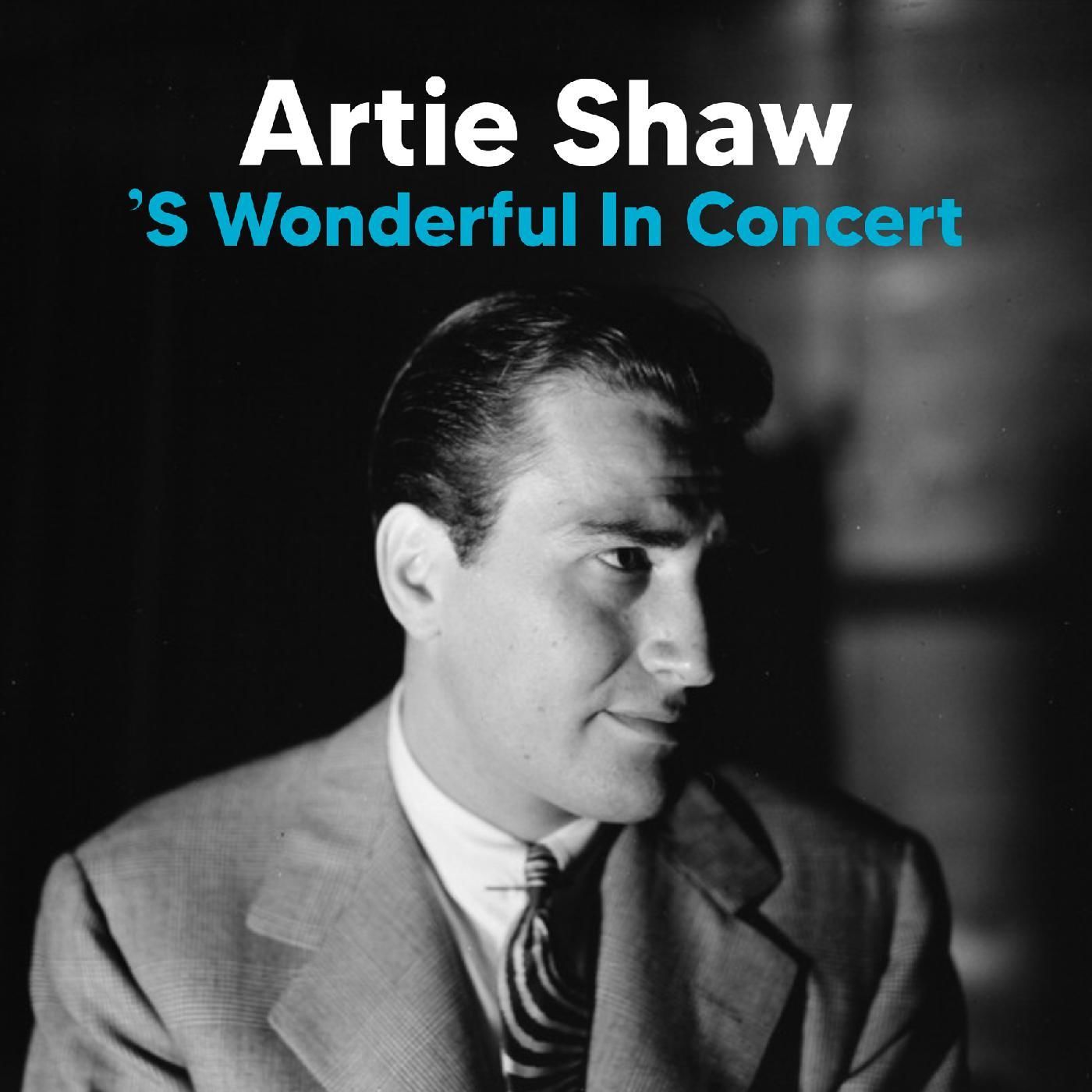 Artie Shaw - ’S Wonderful (2022) [FLAC 24bit/44,1kHz]