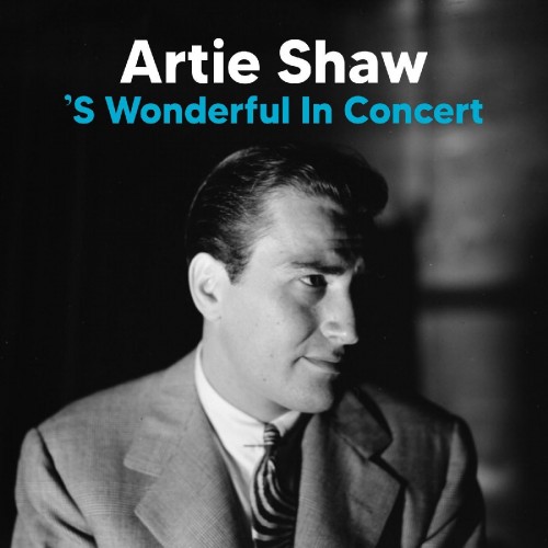 Artie Shaw – ’S Wonderful (2022) [FLAC 24bit, 44,1 kHz]