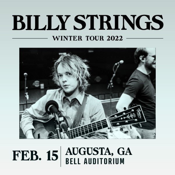 Billy Strings – 2022-02-15 – Bell Auditorium, Augusta, GA (2022) [Official Digital Download 24bit/48kHz]