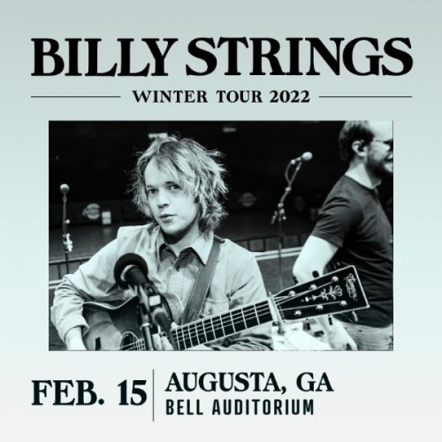 Billy Strings – 2022-02-15 – Bell Auditorium, Augusta, GA (2022) [FLAC 24bit, 48 kHz]