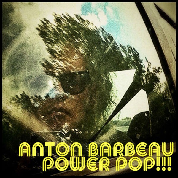 Anton Barbeau - Power Pop!!! (2022) 24bit FLAC Download