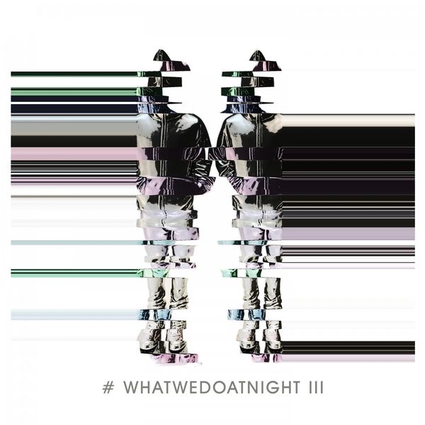 Blank & Jones - #WhatWeDoAtNight 3 (2022) [FLAC 24bit/44,1kHz]