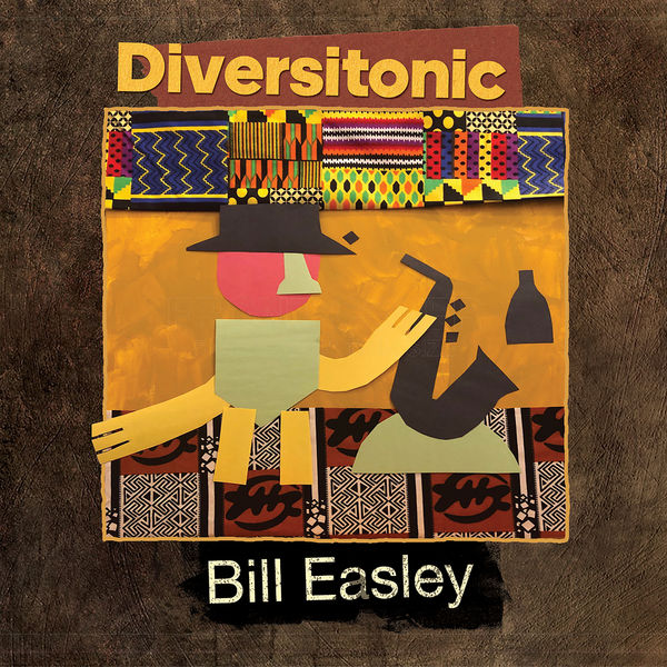 Bill Easley – Diversitonic (2022) [FLAC 24bit/96kHz]