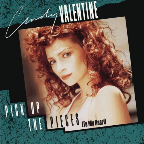 Cindy Valentine – Pick Up The Pieces (To My Heart) (1989/2022) [FLAC 24bit, 44,1 kHz]