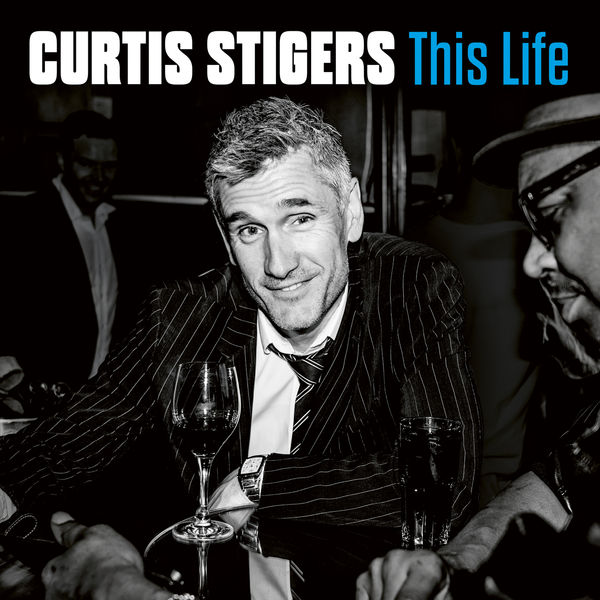 Curtis Stigers - This Life (2022) [FLAC 24bit/96kHz]