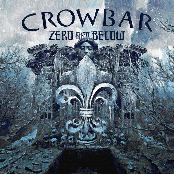 Crowbar - Zero And Below (2022) [FLAC 24bit/48kHz]