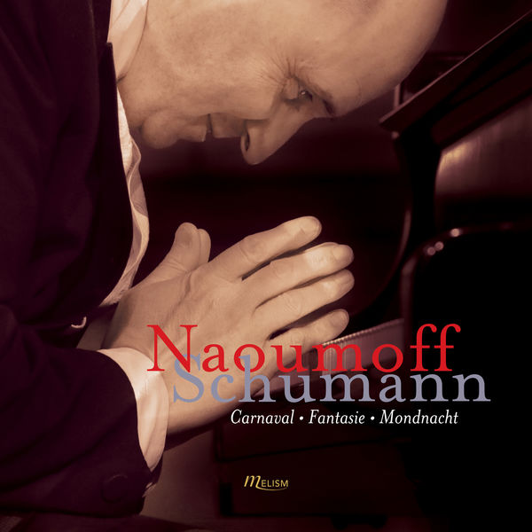 Emile Naoumoff – Schumann: Carnaval Op. 9, Fantasie Op. 17 & Mondnacht Op. 39 No. 5 (2022) [Official Digital Download 24bit/44,1kHz]