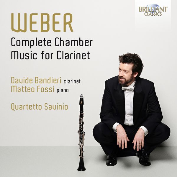 Davide Bandieri, Matteo Fossi, Quartetto Savinio – Weber: Complete Chamber Music for Clarinet (2022) [Official Digital Download 24bit/44,1kHz]