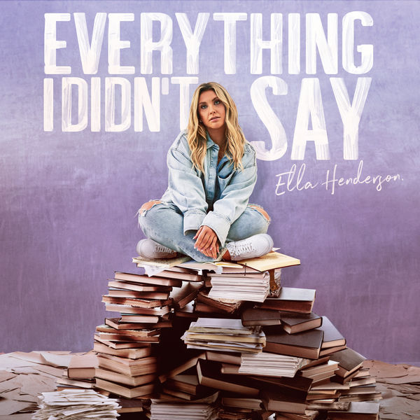 Ella Henderson – Everything I Didn’t Say (2022) [Official Digital Download 24bit/48kHz]