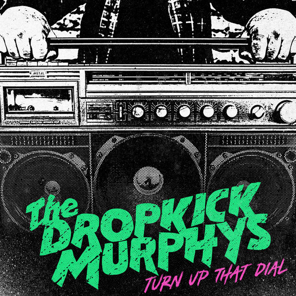 Dropkick Murphys - Turn Up That Dial (2021) [FLAC 24bit/96kHz]
