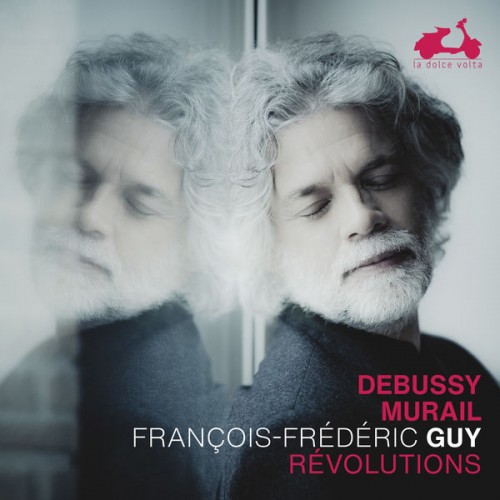 François-Frédéric Guy – Debussy & Murail: Révolutions (2022) [FLAC 24bit, 96 kHz]