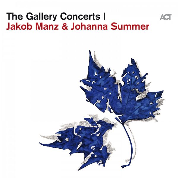 Jakob Manz, Johanna Summer – The Gallery Concerts I (Live) (2022) [Official Digital Download 24bit/48kHz]