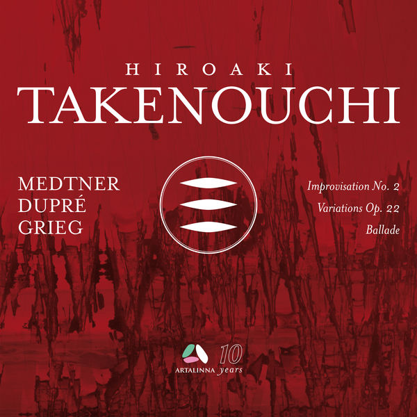 Hiroaki Takenouchi – Medtner: Improvisation No. 2 – Dupré: Variations Op. 22 – Grieg: Ballade (2022) [Official Digital Download 24bit/96kHz]