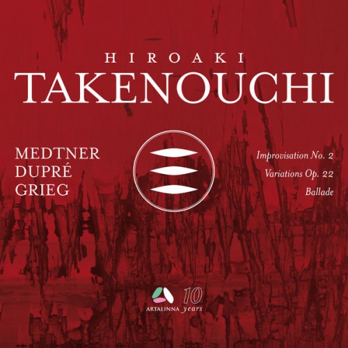 Hiroaki Takenouchi – Medtner: Improvisation No. 2 – Dupré: Variations Op. 22 – Grieg: Ballade (2022) [FLAC 24bit, 96 kHz]