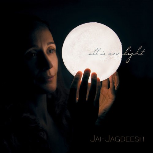 Jai-Jagdeesh – All is Now Light (2019) [FLAC 24bit, 44,1 kHz]