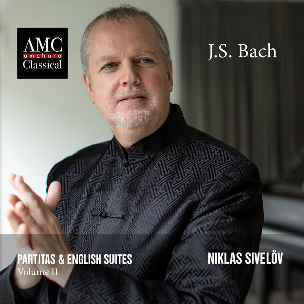 Niklas Sivelov – J.S. Bach: Partitas & English Suites, Vol. 2 (2022) [Official Digital Download 24bit/96kHz]