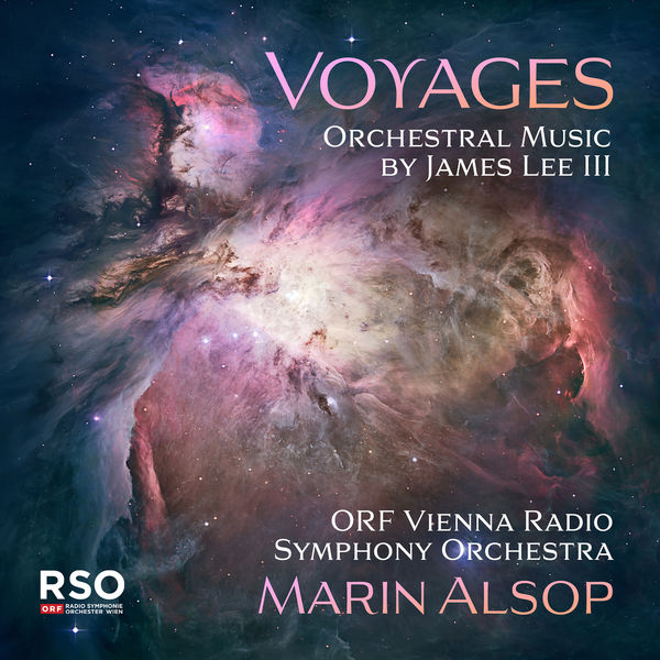 ORF Vienna Radio Symphony Orchestra, Marin Alsop – Voyages – Orchestral Music by James Lee III (2022) [Official Digital Download 24bit/96kHz]